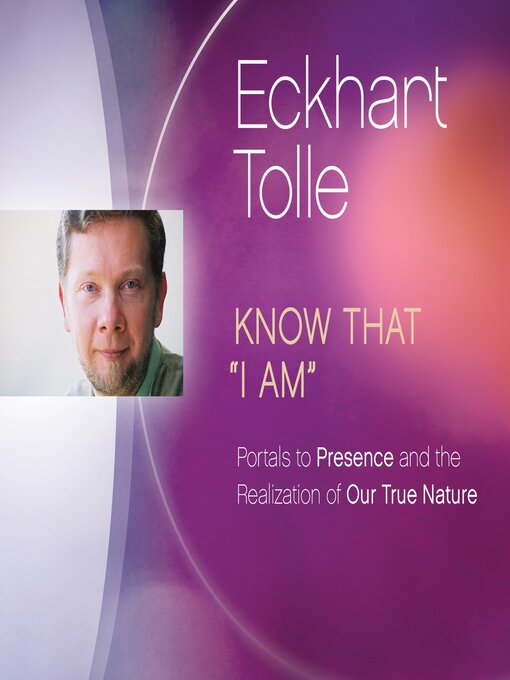 Title details for Know That "I Am" by Eckhart Tolle - Wait list